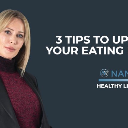 3 Tips to upgrade your eating habits